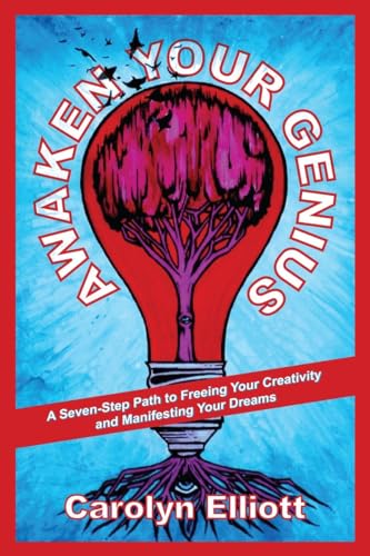 Awaken Your Genius: A Seven-Step Path to Freeing Your Creativity and Manifesting Your Dreams von North Atlantic Books